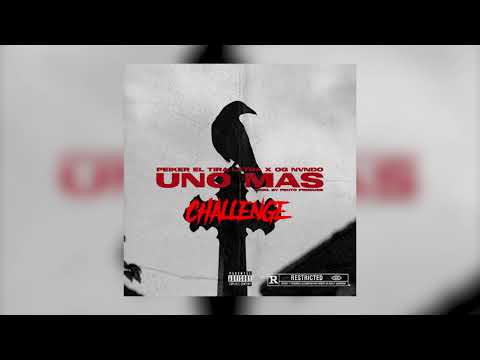PEIKER EL TIRA LETRA x OG NVNDO - UNO MAS CHALLENGE (INSTRUMENTAL)