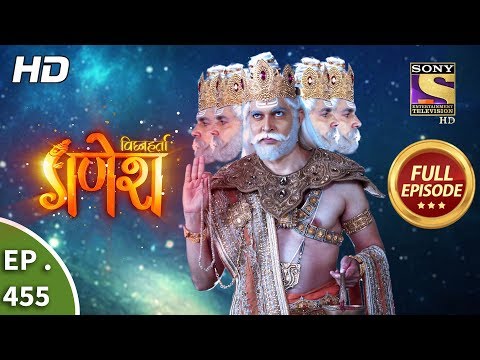 Vighnaharta Ganesh - Ep 455 - Full Episode - 20th May, 2019