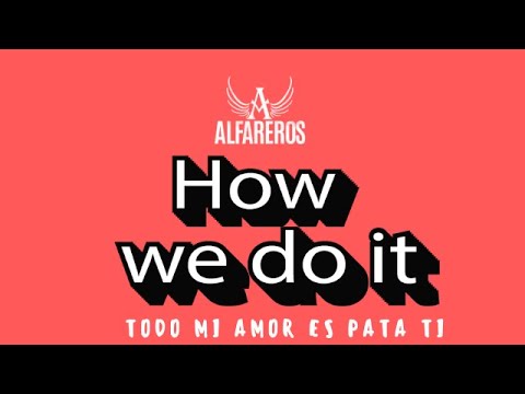 🔴 Alfareros -Todo mi amor es para ti- Como se hizo -How we do it 🔴