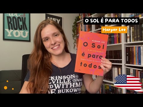 O Sol é para Todos (To Kill a Mockingbird) - Harper Lee