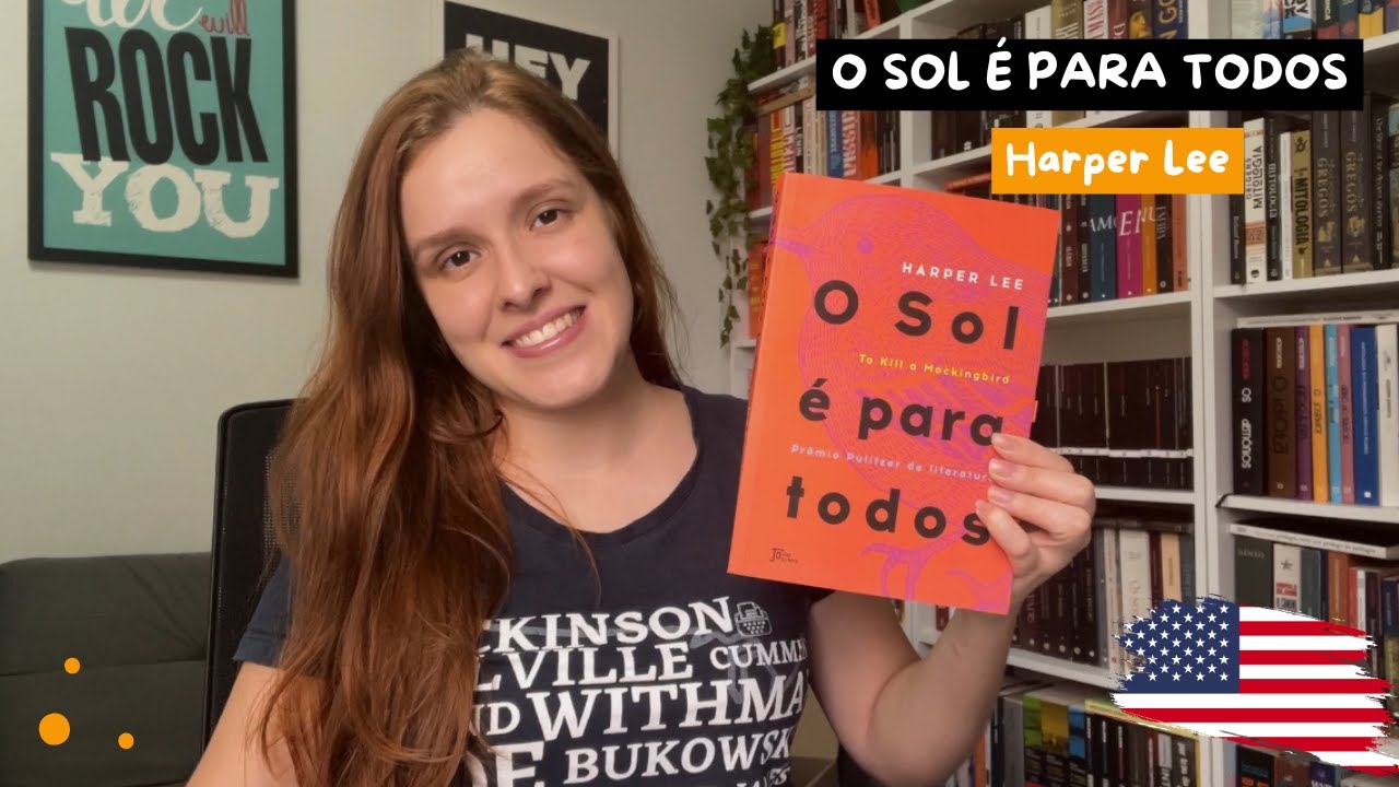O Sol é para Todos (To Kill a Mockingbird) - Harper Lee