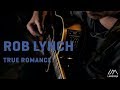 Rob Lynch - True Romance (Live And Acoustic) 2/2