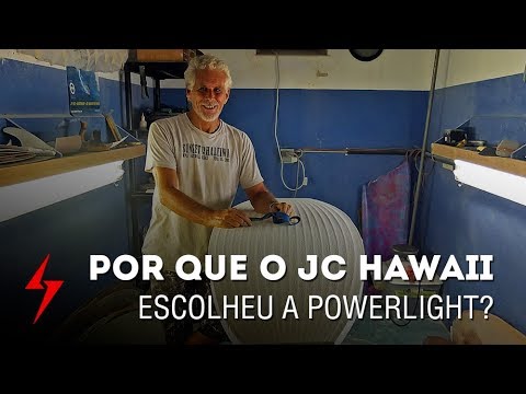 Por que o shaper John Carper (JC Hawaii) escolheu a Powerlight?