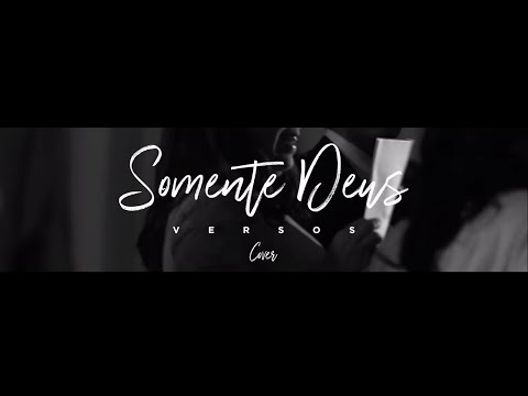 Somente Deus - Grupo Versos