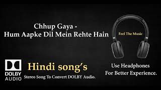 Download lagu Chhup Gaya  -  Hum Aapke Dil Mein Rehte Hain - Dolby audio song mp3 Download lagu Chhup Gaya  -  Hum Aapke Dil Mein Rehte Hain - Dolby audio song mp3
