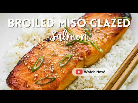 Broiled Miso Glazed Salmon
