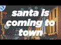 Michael Bublé - Santa Claus Is Coming to Town (Lyrics)
