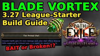 Blade Vortex POE 3.27 League-Starter Build Guide - Keepers of the Flame Update