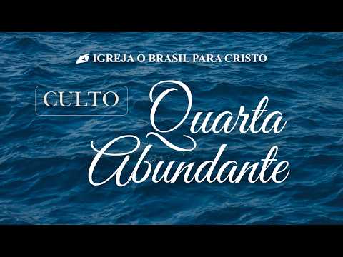 Culto: Quarta Abundante | Pr. Moises Mangerona