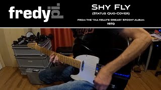 Shy Fly (Status Quo-Cover) - Fredy Pi. - Home-Studio-Recording