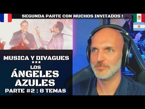 Un francés escucha a los Ángeles Azules por primera vez ! SEGUNDA PARTE con 8 temas !