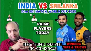 ind vs sl dream11 prediction, india vs srilanka world cup 2023, dream 11 team of today match