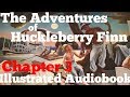 The Adventures of Huckleberry Finn by Mark Twain Chapter 3 Audiobook Female Voice Illustrated Text
