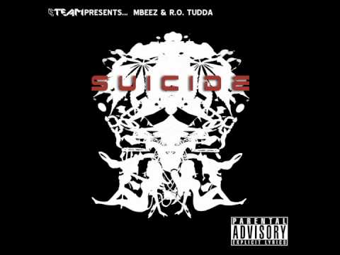 Mbeez & R.O. Tudda - "Suicide"