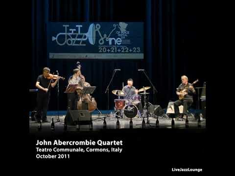 John Abercrombie Quartet – Teatro Comunale, Cormons, Italy, October 2011 (Live Recording)