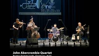 John Abercrombie Quartet – Teatro Comunale, Cormons, Italy, October 2011 (Live Recording)