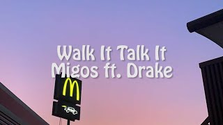 Migos ft. Drake - Walk It Talk It (Lyrics)