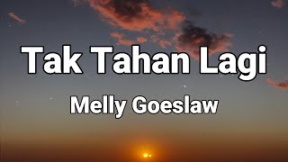 Download lagu Tak Tahan Lagi - Melly Goeslaw || LIRIK mp3