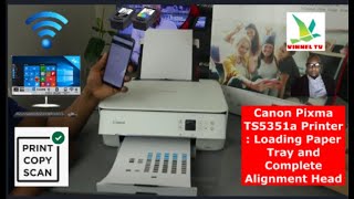 Canon Pixma TS5351a Printer: Loading Paper Tray and Complete Alignment Head