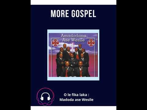 O le fika laka - Madoda ase Wesile