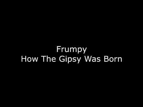 120 Frumpy How the Gipsy was born