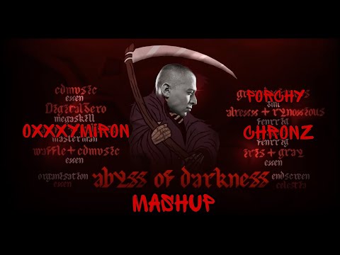 Abyss of Darkness mashup (Death Note Dubstep x Oxxxymiron, Chronz, Porchy)