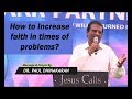 How To Increase Faith In Times Of Problems Dr Paul Dhinakaran