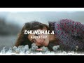 Dhundhala Audio Edit Dhundhala Audioedit