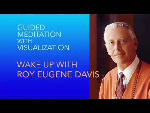 Wake Up With Roy Eugene Davis Guided Meditation