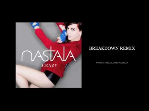 Nastala  'Crazy' [Breakdown Remix]
