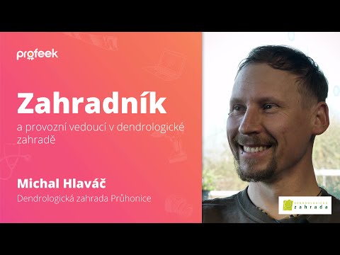 Zahradník - provozní vedoucí | Michal Hlaváč | Dendrologická zahrada Průhonice