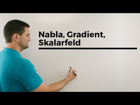 Nabla, Gradient, Skalarfeld, Vektorfeld, Divergenz, Rotation, Anschaulich, Schaubild | Daniel Jung
