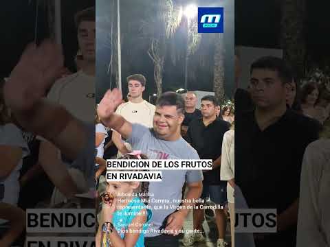 BENDICIÓN DE LOS FRUTOS EN EL DEPARTAMENTO DE RIVADAVIA MENDOZA