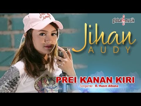 Jihan Audy - Prei Kanan Kiri (Official Music Video)