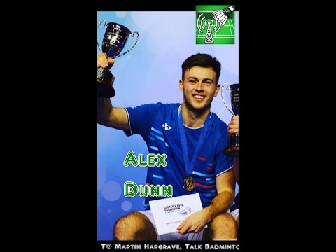 Alex Dunn Talks about growing up with Badminton and becoming competitive.