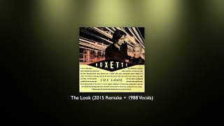 Roxette - The Look (2015 Remake + 1988 Vocals)