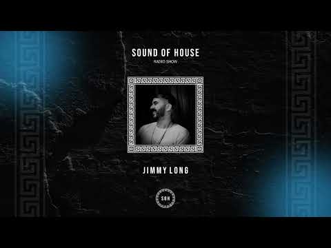 Jimmy Long | Sound Of House Radio Show #016
