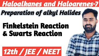 Finkelstein Reaction | Swarts Reaction | Haloalkanes and Haloarenes Class 12|Halogen Exchange method