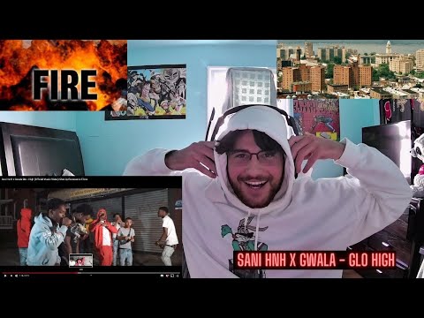 Sani HnH x Gwala Glo - High (Reaction)