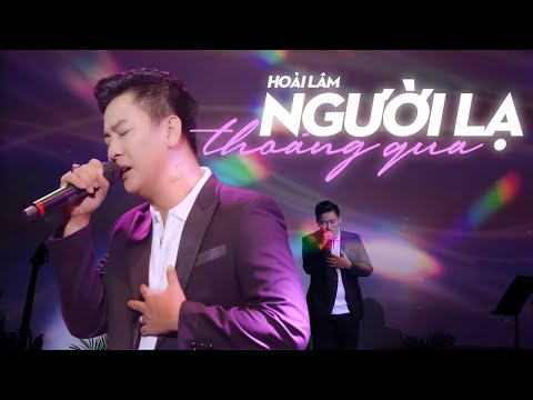 NGƯỜI LẠ THOÁNG QUA - Đinh Tùng Huy | Hoài Lâm live at Đồng Dao