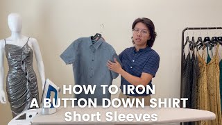 How To Iron A Button Down Shirt | Short Sleeves