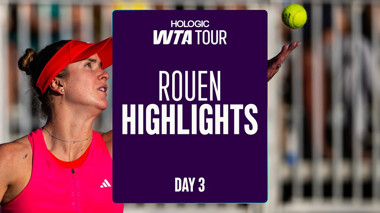 Day 3 of Rouen | WTA