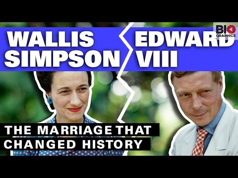 Wallis Simpson and Edward VIII: The Marriage that Changed History