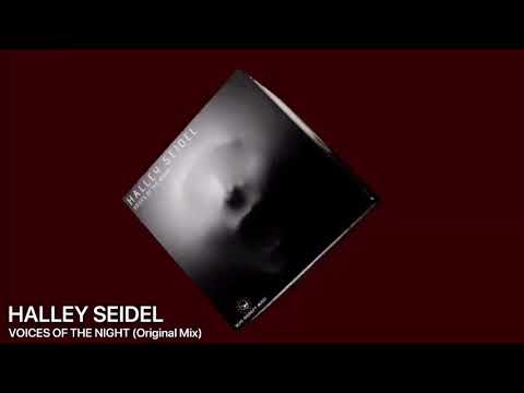 Halley Seidel   Voices of The Night Original Mix