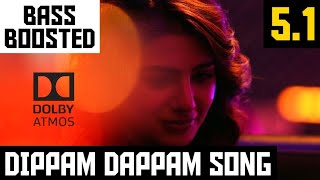 DIPPAM DAPPAM 5.1 BASS BOOSTED SONG | KRK | ANIRUDH | DOLBY ATMOS | 320 KBPS | BAD BOY BASS CHANNEL