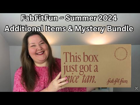 FabFitFun Unboxing Summer 2024 with Mystery Bundle