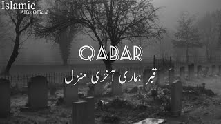 Grave Our Last Destination || Kabristan Whatsapp Status Video || @Islamic Alfaz Official