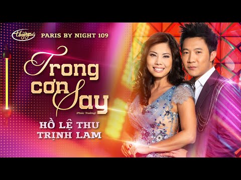 Trịnh Lam & Hồ Lệ Thu - Trong Cơn Say (Phúc Trường) PBN 109