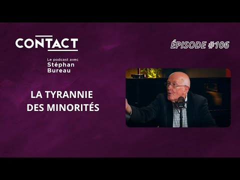 CONTACT #106 | La tyrannie des minorités - Marcel Gauchet (par Stéphan Bureau)