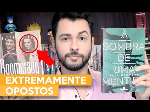 EXTREMAMENTE OPOSTOS | Admirável Leitor